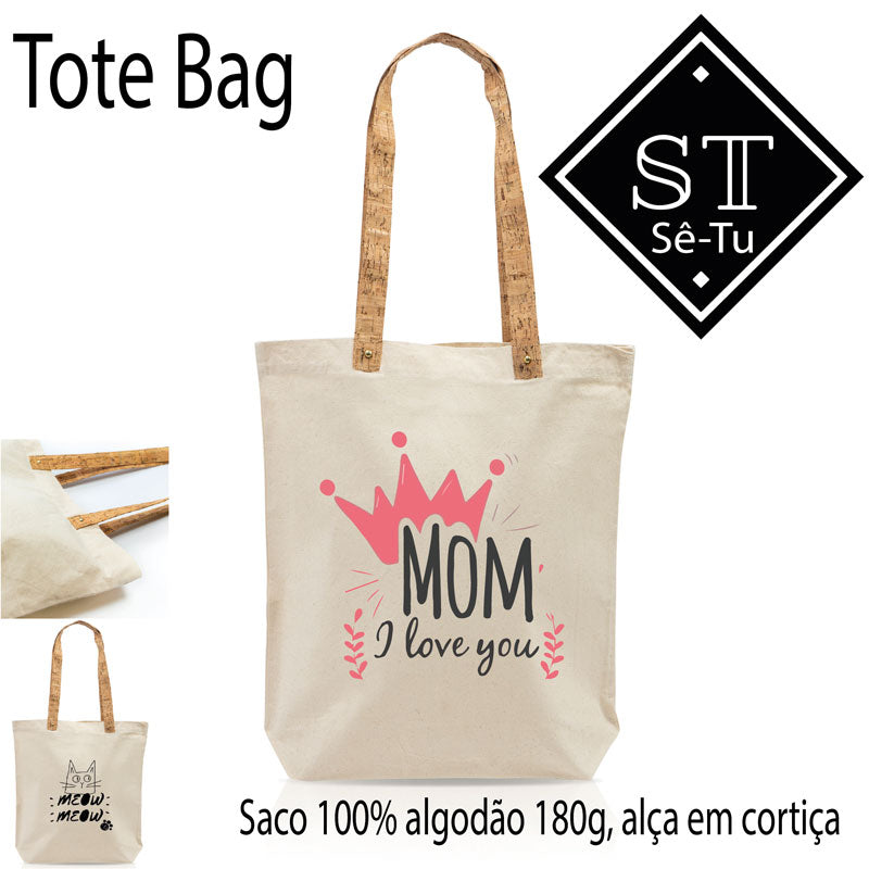 Tote Bag Alças de Cortiça Mom I Love You